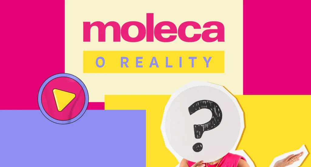 Moleca O Reality