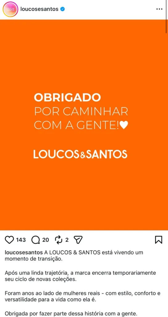 Marca Loucos & Santos comunicou encerramento das atividades